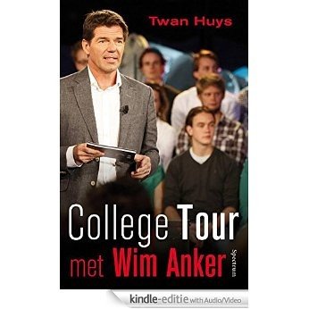 College tour met Wim Anker [Kindle uitgave met audio/video]