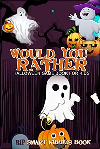 Would You Rather Halloween Game Book For Kids: Funny 100 Spooky and Silly Questions Halloween Edition For Family Games, Interactive Question Game ... 11 Years Old - Trick or Treat Gift for Kids