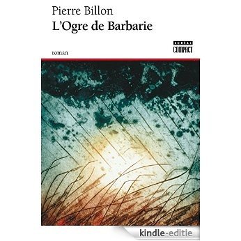 L'Ogre de Barbarie (Boréal Compact) [Kindle-editie]