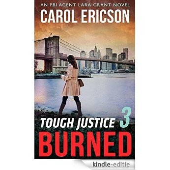 Tough Justice: Burned (Part 3 of 8) [Kindle-editie]