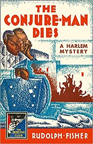 The Conjure-Man Dies: A Harlem Mystery (Detective Club Crime Classics)