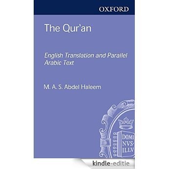 The Quran: English translation with parallel Arabic text (Check info AND delete this occurrence: |c OWCH |t Oxford World's Classics Hardbacks) [Kindle-editie]