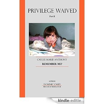 Privilege Waived - Part II: Remember Me? (English Edition) [Kindle-editie]