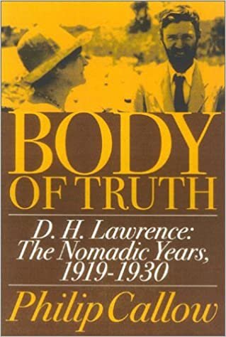Body of Truth: D.H. Lawrence: the Nomadic Years, 1919-1930