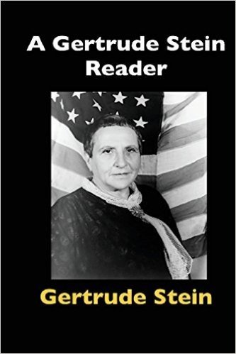 A Gertrude Stein Reader