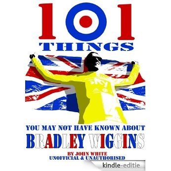 WIGGO - 101 Things you may not have known about BRADLEY WIGGINS (English Edition) [Kindle-editie] beoordelingen