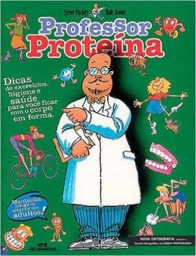 Professor Proteína. Seu Corpo Em Forma E Saudável