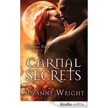 Carnal Secrets (The Phoenix Pack Series Book 3) (English Edition) [Kindle-editie]