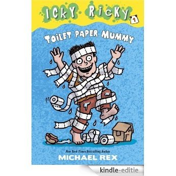 Icky Ricky #1: Toilet Paper Mummy (A Stepping Stone Book(TM)) [Kindle-editie]
