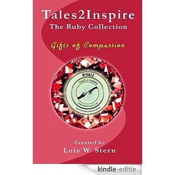 Tales2Inspire ~ The Ruby Collection: Gifts of Compassion (English Edition) [Kindle-editie]