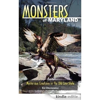 Monsters of Maryland: Mysterious Creatures in the Old Line State [Kindle-editie]