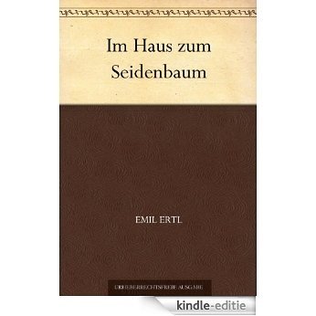 Im Haus zum Seidenbaum (German Edition) [Kindle-editie]