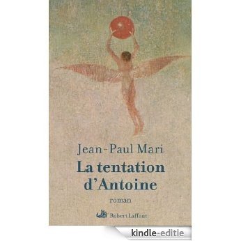 La tentation d'Antoine (ROMAN) [Kindle-editie]