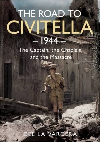 The Road to Civitella 1944: The Captain, the Chaplain and the Massacre