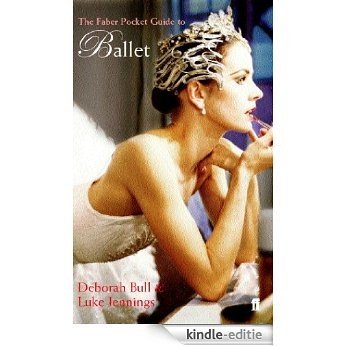 The Faber Pocket Guide to Ballet (Faber Pocket Guides) (English Edition) [Kindle-editie]