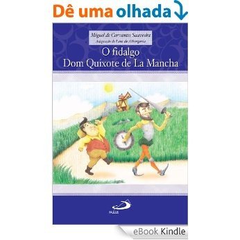 O fidalgo Dom Quixote de La Mancha (Encontro com os clássicos) [eBook Kindle]
