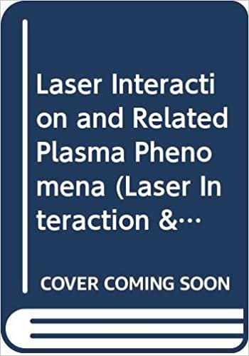 Laser Interaction and Related Plasma Phenomena (Laser Interaction & Related Plasma Phenomena): 5