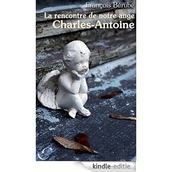Rencontre de notre ange Charles-Antoine La (Hors-collection) [Kindle-editie] beoordelingen