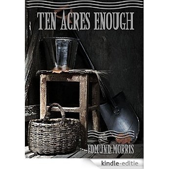 Ten Acres Enough (Illustrated) (English Edition) [Kindle-editie]