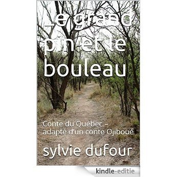 Le grand pin et le bouleau: Conte du Québec - adapté d'un conte Ojiboué (French Edition) [Kindle-editie]