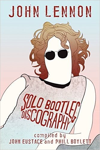 John Lennon: Solo Bootleg Discography