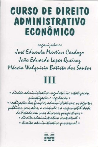 Curso de Direito Administrativo Econômico - Volume 3