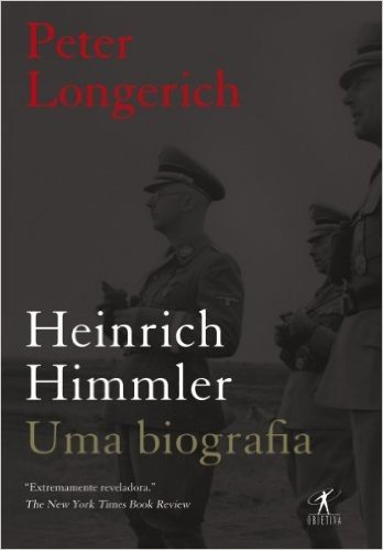 Heinrich Himmler: uma biografia