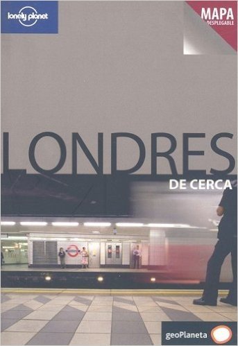 Lonely Planet Londres de Cerca [With Pull-Out Map]