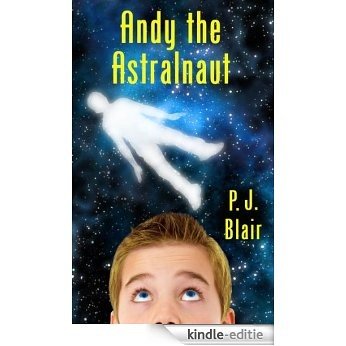 Andy the Astralnaut (English Edition) [Kindle-editie]