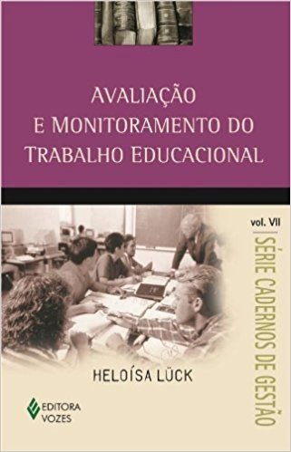 Avaliação e Monitoramento do Trabalho Educacional - Volume 7