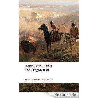 The Oregon Trail (Oxford World's Classics) [Kindle-editie]