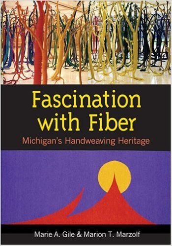 Fascination with Fiber: Michigan's Handweaving Heritage