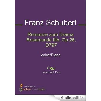 Romanze zum Drama Rosamunde IIIb, Op.26, D797 [Kindle-editie]