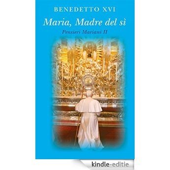 Maria madre del sì. Pensieri mariani II [Kindle-editie] beoordelingen