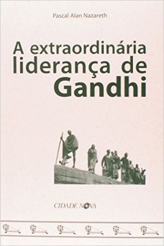 Extraordinaria Lideranca De Gandhi, A