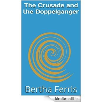 The Crusade and the Doppelganger (English Edition) [Kindle-editie] beoordelingen