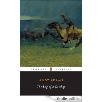 The Log of a Cowboy (Penguin Classics) [Kindle-editie]