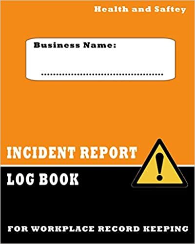 indir Incident Report Book: The industry standard Log book for your business (Health &amp; Safety Report Log)