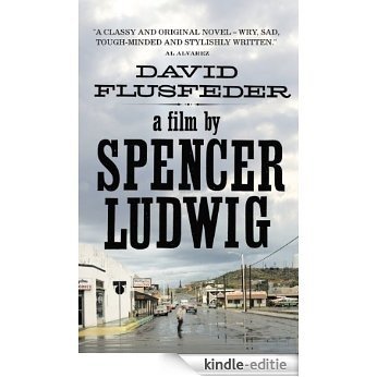 A Film by Spencer Ludwig [Kindle-editie]