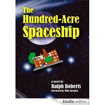 The Hundred-Acre Spaceship (English Edition) [Kindle-editie]