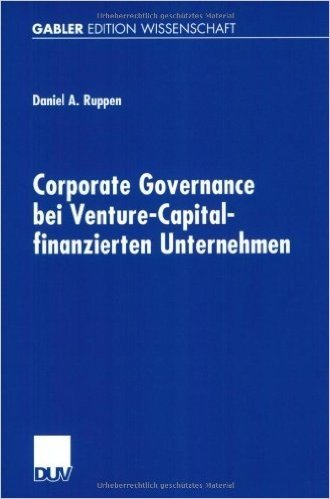 Corporate Governance Bei Venture-Capital-Finanzierten Unternehmen