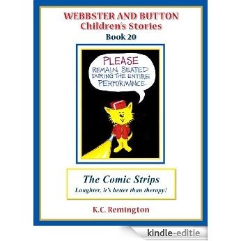 Webbster and Button Children's Stories Book 20, The Comic Strips, Laughter, it's better than therapy! (English Edition) [Kindle-editie]