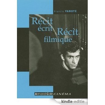 Récit écrit, Récit filmique (Armand Colin cinéma) (French Edition) [Kindle-editie]