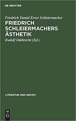 Friedrich Schleiermachers Ästhetik (Literatur und Archiv, Band 4)