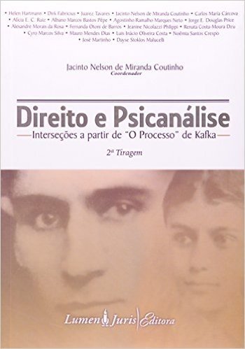 Direito E Psicanalise - Intercecoes A Partir De ""O Processo"" De Kafka