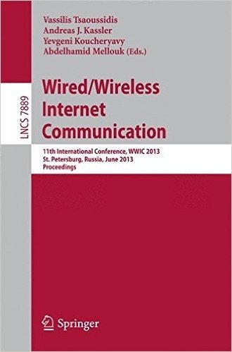 Wired/Wireless Internet Communication: 11th International Conference, Wwic 2013, St. Petersburg, Russia, June 5-7, 2013. Proceedings