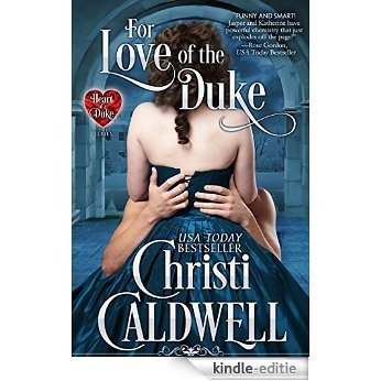 For Love of the Duke (The Heart of a Duke Series Book 1) (English Edition) [Kindle-editie]