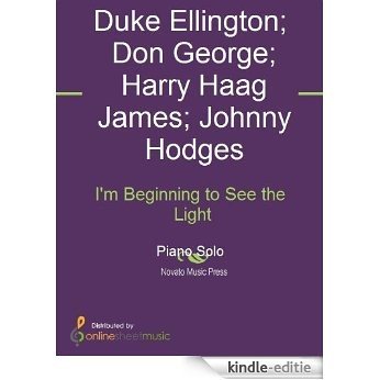 I'm Beginning to See the Light [Kindle-editie]