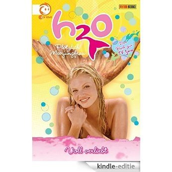 H2O, Band 6 - Voll verliebt: Plötzlich Meerjungfrau (German Edition) [Kindle-editie]