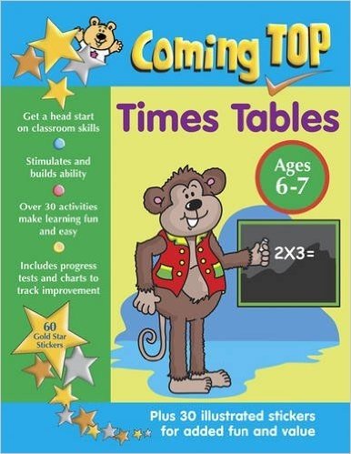 Coming Top: Times Tables Ages 6-7: Get a Head Start on Classroom Skills - With Stickers!